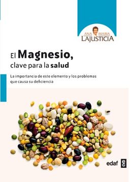 portada El Magnesio, Clave Para la Salud: La Importancia de Este Elemento y los Problemas que Causa su Deficiencia