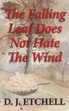 portada The Falling Leaf Does not Hate the Wind: Poems of Death and Autumn (en Inglés)