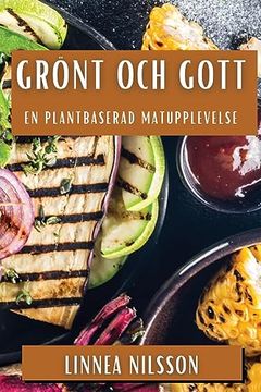 portada Grönt och Gott: En Plantbaserad Matupplevelse (en Sueco)