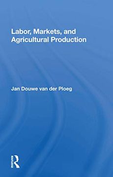 portada Labor, Markets, and Agricultural Production 