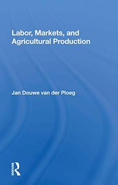 portada Labor, Markets, and Agricultural Production (en Inglés)