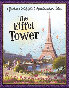 portada Gustave Eiffel's Spectacular Idea: The Eiffel Tower (Story Behind the Name)
