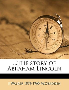 portada ...the story of abraham lincoln volume 2 (en Inglés)