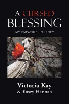 portada A Cursed Blessing: My Empathic Journey (en Inglés)