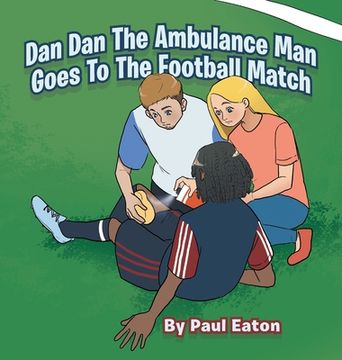 portada Dan Dan The Ambulance Man Goes To The Football Match (en Inglés)