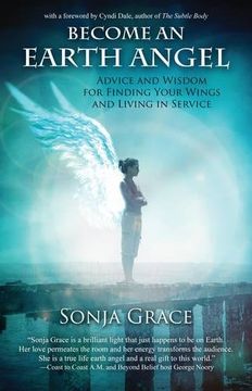 portada Become an Earth Angel: Advice and Wisdom for Finding Your Wings and Living in Service 