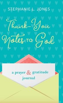 portada Thank-You Notes to God: A Prayer and Gratitude Journal (en Inglés)
