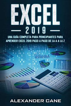 portada Excel 2019: Una Guía Completa Para Principiantes Para Aprender Excel 2019 Paso a Paso de la a a la Z(Libro en Espanol