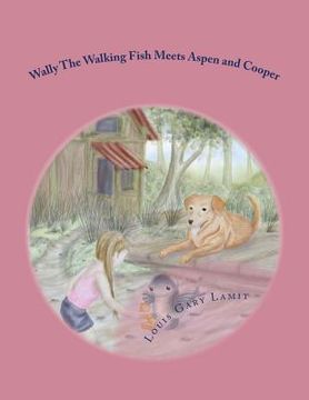 portada Wally The Walking Fish Meets Aspen and Cooper (in English)