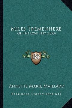portada miles tremenhere: or the love test (1853) (en Inglés)