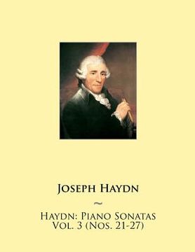portada Haydn: Piano Sonatas Vol. 3 (Nos. 21-27) (in English)