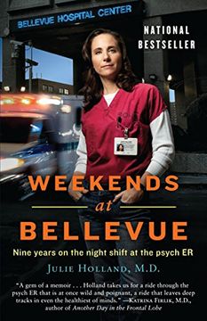 portada Weekends at Bellevue: Nine Years on the Night Shift at the Psych er 