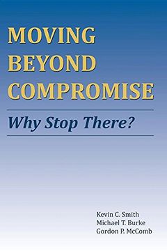 portada Moving Beyond Compromise: Why Stop There?
