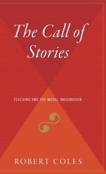 portada The Call of Stories: Teaching and the Moral Imagination