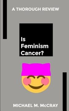 portada Is Feminism Cancer? (en Inglés)