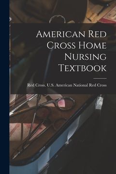 portada American Red Cross Home Nursing Textbook