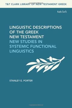 portada Linguistic Descriptions of the Greek new Testament: New Studies in Systemic Functional Linguistics (T&T Clark Library of new Testament Greek) (en Inglés)