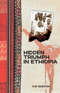 portada Hidden Triumph in Ethiopia (in English)