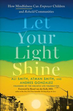 portada Let Your Light Shine: How Mindfulness can Empower Children and Rebuild Communities (en Inglés)