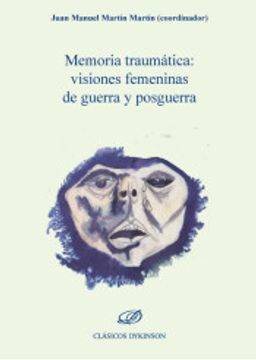 portada Memoria Traumática: Visiones Femeninas de Guerra y Posguerra