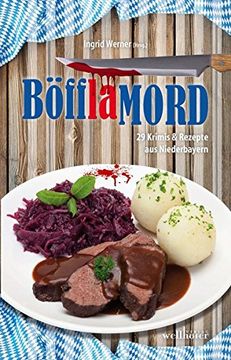 portada Böfflamord: 29 Krimis und Rezepte aus Niederbayern (in German)