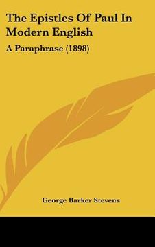 portada the epistles of paul in modern english: a paraphrase (1898) (in English)