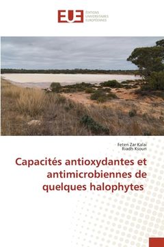 portada Capacités antioxydantes et antimicrobiennes de quelques halophytes (en Francés)
