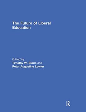 portada The Future of Liberal Education (en Inglés)