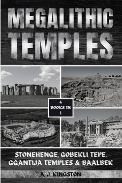 portada Megalithic Temples: Stonehenge, Gobekli Tepe, Ggantija Temples & Baalbek (in English)