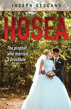 portada Hosea: The Prophet who Married a Prostitute (en Inglés)