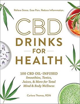 portada Cbd Drinks for Health: 100 cbd Oil-Infused Smoothies, Tonics, Juices, & More for Total Mind & Body Wellness (en Inglés)