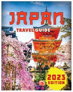 portada Japan Travel Guide: Your Ultimate Journey Companion (in English)
