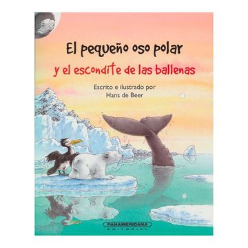 portada El Pequeno Oso Polar Y El Escondite De Las Ballenas / Little Polar Bear and the Whales (Spanish Edition)