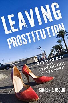 portada Leaving Prostitution: Getting out and Staying out of sex Work (en Inglés)