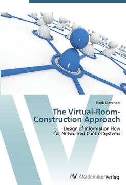 portada The Virtual-Room-Construction Approach: Design of Information Flow  for Networked Control Systems