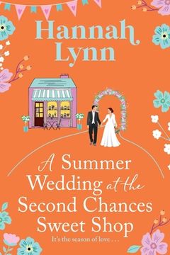 portada A Summer Wedding at the Second Chances Sweet Shop