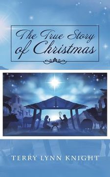 portada The True Story of Christmas (en Inglés)