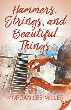 portada Hammers, Strings, and Beautiful Things (en Inglés)