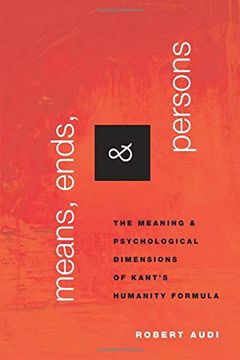 portada Means, Ends, and Persons: The Meaning and Psychological Dimensions of Kant'S Humanity Formula (in English)