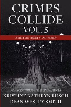 portada Crimes Collide, Vol. 5: A Mystery Short Story Series (en Inglés)