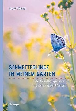 portada Schmetterlinge in Meinem Garten: Falterfreundlich Gärtnern mit den Richtigen Pflanzen (in German)