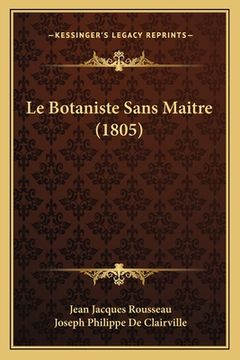 portada Le Botaniste Sans Maitre (1805) (en Francés)
