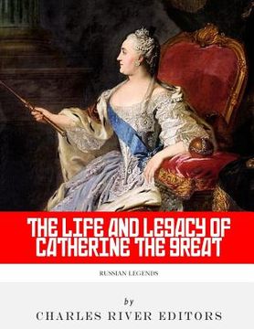 portada Russian Legends: The Life and Legacy of Catherine the Great (in English)