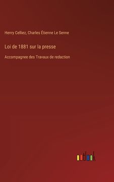 portada Loi de 1881 sur la presse: Accompagnee des Travaux de redaction (in French)