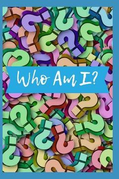 portada Who Am I: Guided Prompts for Exploring Your Worldview (en Inglés)