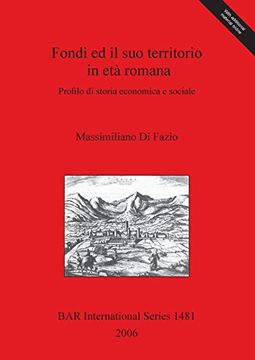 portada Fondi ed il suo territorio in eta romana: Profilo di storia economica e sociale (BAR International Series)