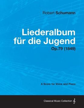 portada liederalbum f r die jugend - a score for voice and piano op.79 (1849) (en Inglés)