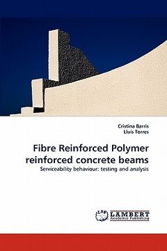 portada fibre reinforced polymer reinforced concrete beams (en Inglés)