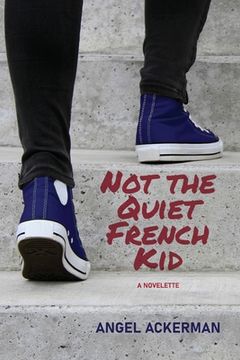 portada Not the Quiet French kid (en Inglés)