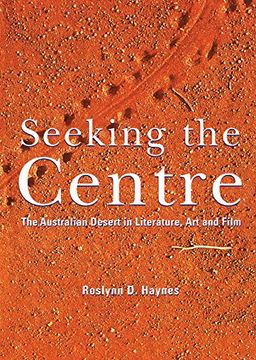 portada Seeking the Centre: The Australian Desert in Literature, art and Film (en Inglés)